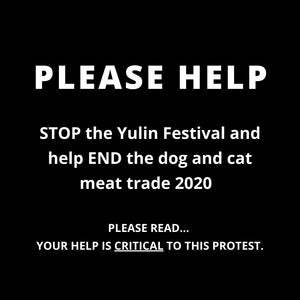 Stop the Yulin Festival - Your help is critical to the protest